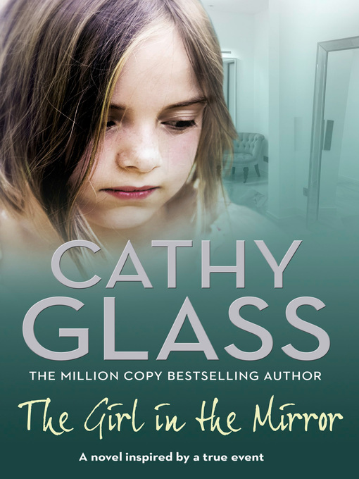 Title details for The Girl in the Mirror by Cathy Glass - Wait list